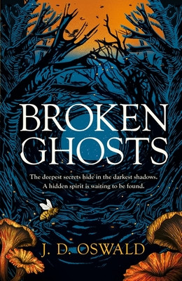 Broken Ghosts - a haunting, gothic coming-of-age story from the bestselling author of the Inspector McLean series (Oswald J D)(Pevná vazba)