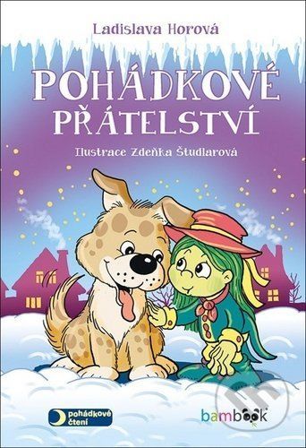 Pohádkové přátelství - Ladislava Horová