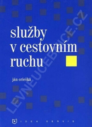 Služby v cestovním ruchu (1. vydání) - Ján Orieška