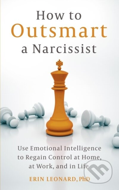 How to Outsmart a Narcissist - Erin Leonard