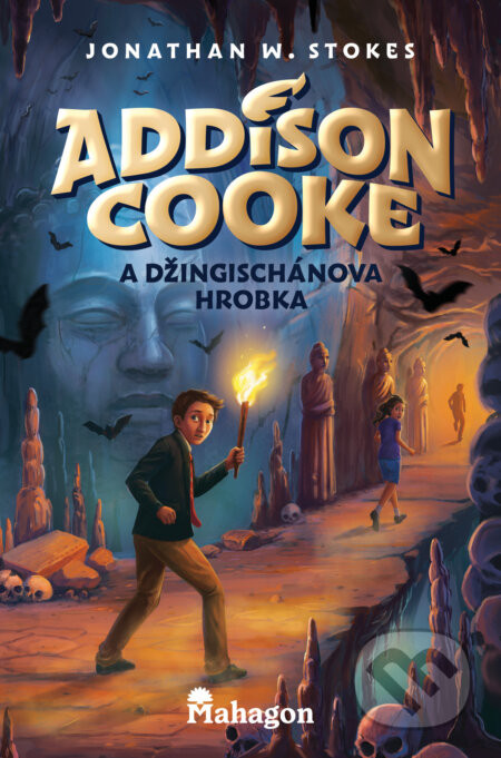 Addison Cooke a Džingischánova hrobka - Jonathan W. Stokes