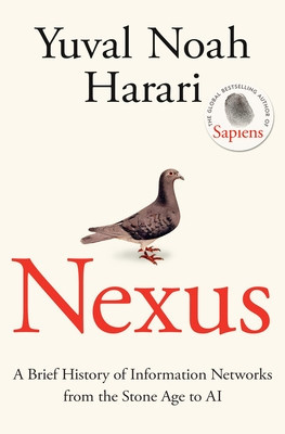 Nexus - A Brief History of Information Networks from the Stone Age to AI (Harari Yuval Noah)(Pevná vazba)