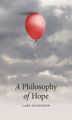 A Philosophy of Hope (Svendsen Lars)(Paperback)