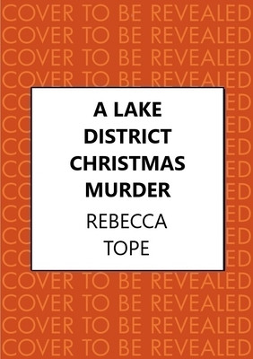 A Lake District Christmas Murder: The Intriguing English Cosy Crime Series (Tope Rebecca)(Pevná vazba)