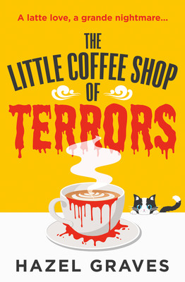 Little Coffee Shop of Terrors (Graves Hazel)(Paperback / softback)