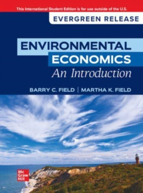 Environmental Economics, An Introduction: 2024 Release ISE (Field Barry C.)(Paperback / softback)