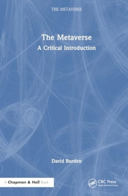 The Metaverse: A Critical Introduction (Burden David)(Paperback)