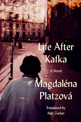 Life After Kafka (Platzov Magdalna)(Paperback)