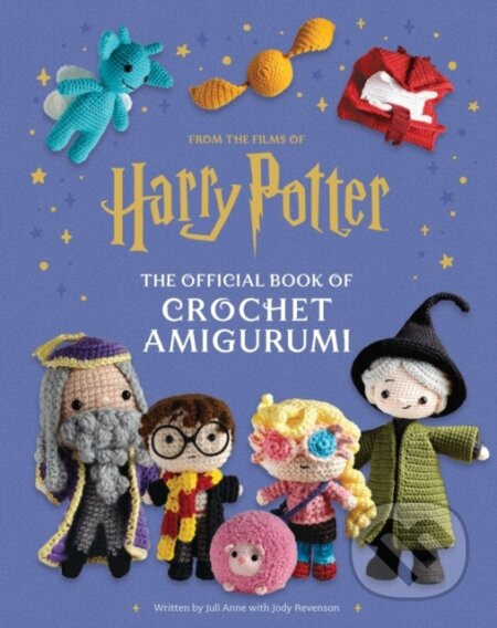 Harry Potter: Official Book of Crochet Amigurumi - Jody Revenson, Juli Anne