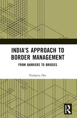 India's Approach to Border Management: From Barriers to Bridges (Das Pushpita)(Paperback)