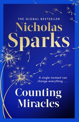 Counting Miracles - the brand-new heart-breaking yet uplifting novel from the author of global bestseller, THE NOTEBOOK (Sparks Nicholas)(Pevná vazba)