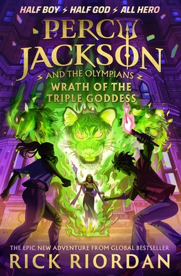 Percy Jackson and the Olympians: Wrath of the Triple Goddess (Riordan Rick)(Pevná vazba)