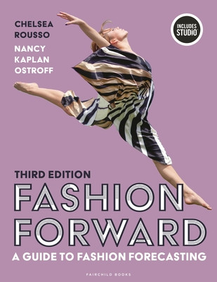 Fashion Forward: A Guide to Fashion Forecasting (Rousso Chelsea)(Paperback)