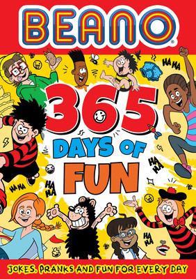 Beano 365 Days of Fun: Jokes, Pranks & Fun for Every Day (Beano Studios)(Paperback)