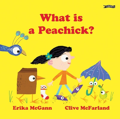 What Is a Peachick? (McGann Erika)(Pevná vazba)