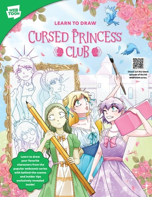 Learn to Draw Cursed Princess Club: Learn to Draw Your Favorite Characters from the Popular Webcomic Series with Behind-The-Scenes and Insider Tips Ex (Lambcat)(Paperback)