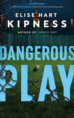 Dangerous Play (Kipness Elise Hart)(Paperback)