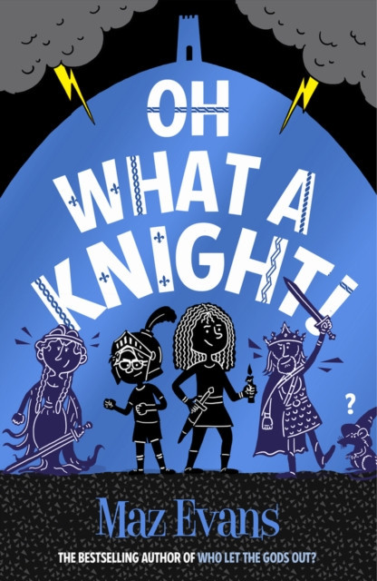 Oh What a Knight! (Evans Maz)(Paperback / softback)