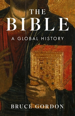 Bible - A Global History (Gordon Bruce)(Pevná vazba)