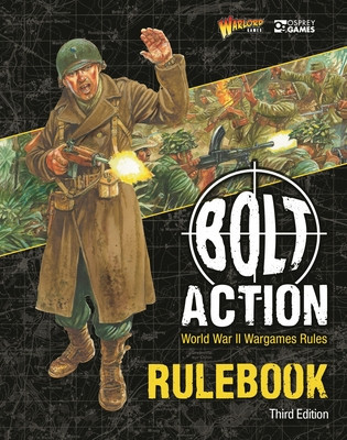 Bolt Action: Third Edition: World War II Wargames Rules (Games Warlord)(Pevná vazba)