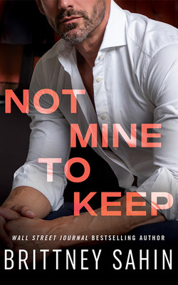 Not Mine to Keep (Sahin Brittney)(Paperback)