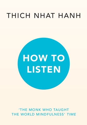 How to Listen (Hanh Thich Nhat)(Paperback / softback)