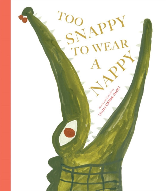 Too Snappy to Wear a Nappy (Kinsman-Chauvet Lillias)(Paperback / softback)