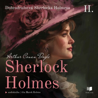 Sherlock Holmes 2: Dobrodružstvá Sherlocka Holmesa - Sir Arthur Conan Doyle - audiokniha