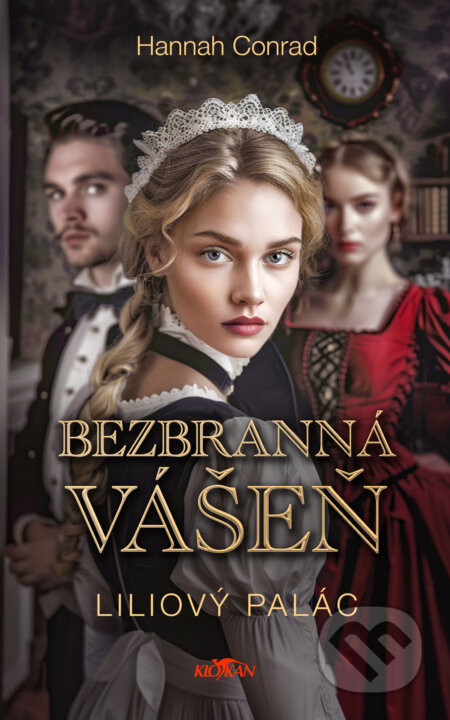 Liliový palác: Bezbranná vášeň - Hannah Conrad