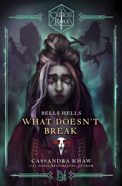 Critical Role: Bells Hells - What Doesn't Break (Khaw Cassandra)(Pevná vazba)