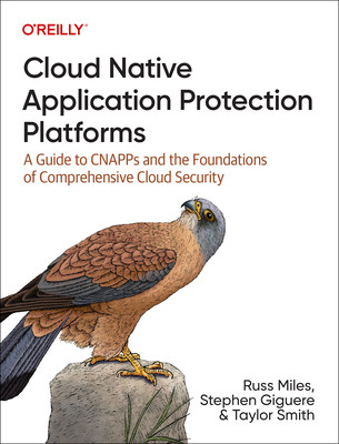 Cloud Native Application Protection Platforms: A Guide to Cnapps and the Foundations of Comprehensive Cloud Security (Miles Russ)(Paperback)