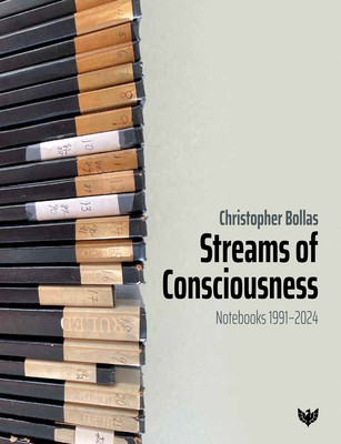 Streams of Consciousness: Notebooks 1991-2024 (Bollas Christopher)(Paperback)