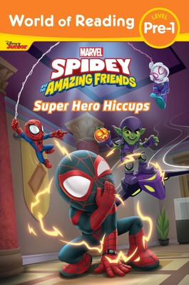 World of Reading: Spidey and His Amazing Friends Super Hero Hiccups (Disney Books)(Paperback)