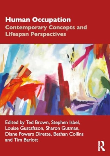 Human Occupation: Contemporary Concepts and Lifespan Perspectives (Brown Ted)(Paperback)