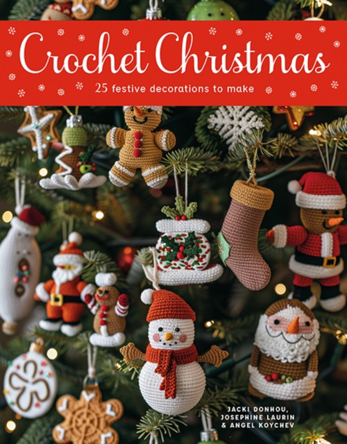 Crochet Christmas - 25 Festive Decorations to Make (Donhou Jacki)(Paperback / softback)