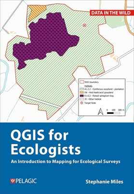 QGIS for Ecologists: An Introduction to Mapping for Ecological Surveys (Miles Stephanie)(Paperback)