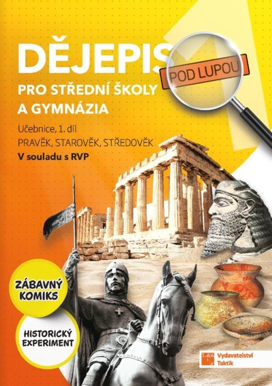 Dějepis pod lupou 1 pro SŠ a gymnázia – učebnice, 3.  vydání