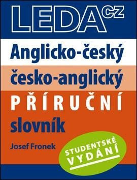 Anglicko-český, česko-anglický příruční slovník - Studentské vydání, 2.  vydání - Josef Fronek