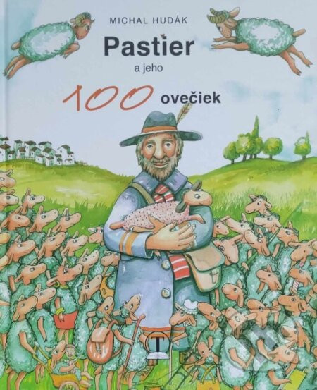 Pastier a jeho 100 ovečiek - Michal Hudák