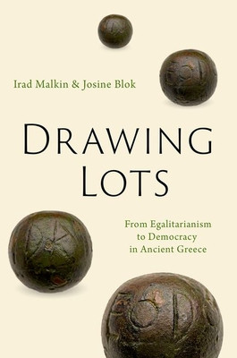 Drawing Lots: From Egalitarianism to Democracy in Ancient Greece (Malkin Irad)(Pevná vazba)