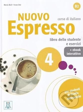 Nuovo Espresso: Libro studente + ebook interattivo 4 - Alma Edizioni