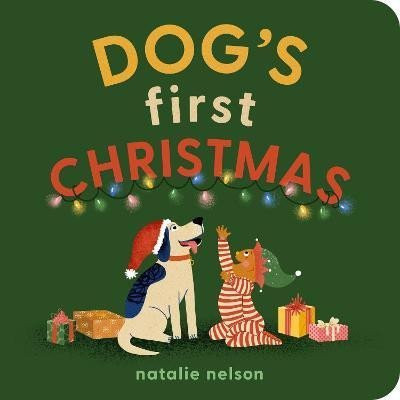 Dog's First Christmas: A Board Book - Natalie Nelson