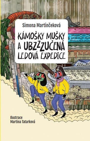 Kámošky mušky a ubzzzučená ledová expedice - Simona Martinčeková