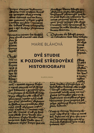 Dvě studie k pozdně středověké historiografii - Marie Bláhová - e-kniha