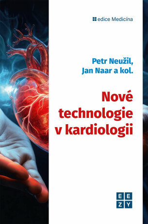 Nové technologie v kardiologii - Petr Neužil, Jan Naar