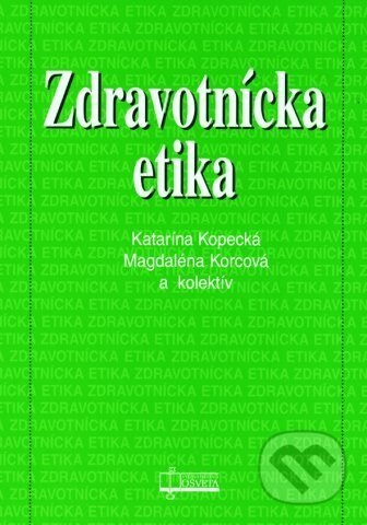 Zdravotnícka etika - Katarína Kopecká, Magdaléna Korcová