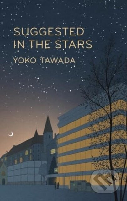 Suggested in the Stars - Yoko Tawada