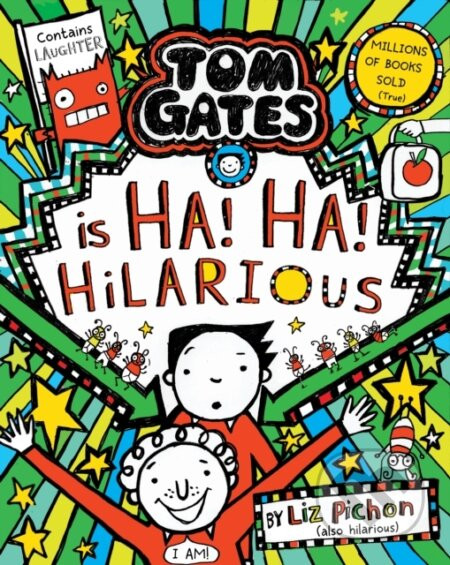 Tom Gates 23: Ha! Ha! Hilarious - Liz Pichon