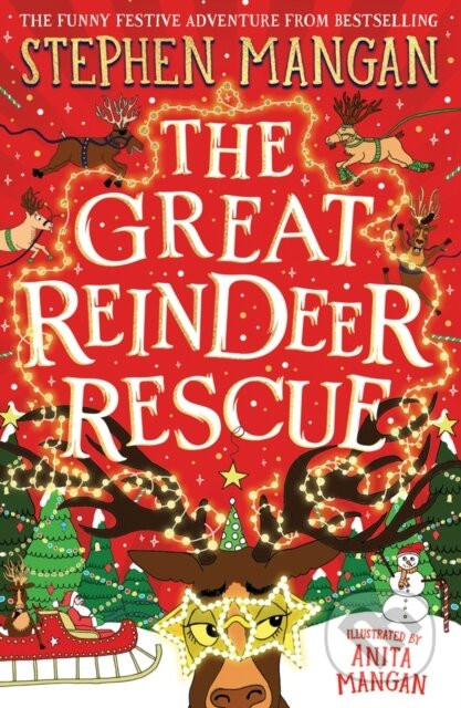 Great Reindeer Rescue - Stephen Mangan