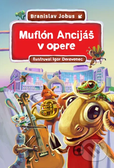 Muflón Ancijáš v opere - Branislav Jobus, Igor Derevenec (ilustrátor)